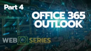 Part 4 of office 365 outlook
