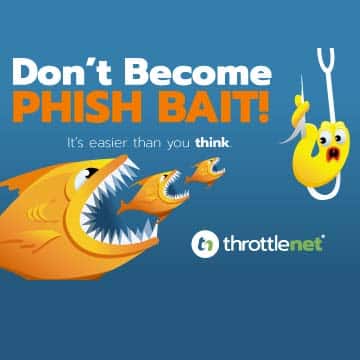 Don't Become Phish Bait - ThrottleNet cybersecurity awareness